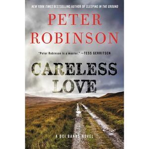 Careless Love: A DCI Banks Novel -- Peter Robinson